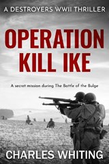 Operation Kill Ike - Charles Whiting - 9781800558519