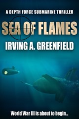 Sea of Flames - Irving A. Greenfield - 9781800558823