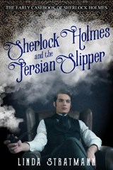 Sherlock Holmes and the Persian Slipper - Linda Stratmann - 9781800559035