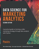 Data Science for Marketing Analytics - Mirza Rahim Baig ; Gururajan Govindan ; Vishwesh Ravi Shrimali - 9781800560475