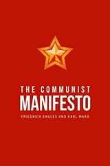 The Communist Manifesto - Karl Marx ; Friedrich Engles - 9781800609716