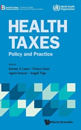 Health Taxes - Agnès Soucat ; Franco Sassi ; Jeremy A Lauer - 9781800612389