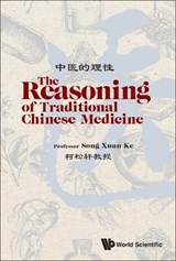 REASONING OF TRADITIONAL CHINE - Song Xuan Ke - 9781800613072