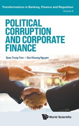 Political Corruption and Corporate Finance - Quoc Trung Tran ; Duc Khuong Nguyen - 9781800614253
