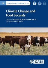 Climate Change and Food Security - Sukanta (Principal Scientist Mondal ; Pankaj (Dr. Rammanohar Lohia Avadh University Singh ; Professor Ram Lakhan (Nilamber-Pitamber University Singh - 9781800625013