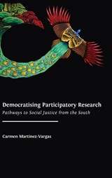 Democratising Participatory Research - Carmen Martinez-Vargas - 9781800643093