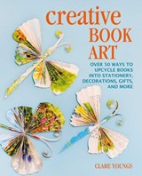 Creative Book Art - Clare Youngs - 9781800651180