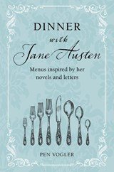 Dinner with Jane Austen - Pen Vogler - 9781800652644