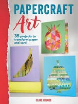 Papercraft Art - Clare Youngs - 9781800653023