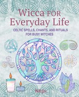 Wicca for Everyday Life - Silja - 9781800654310