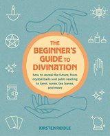 The Beginner's Guide to Divination - Kirsten Riddle - 9781800655904