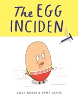 The Egg Incident - Ziggy Hanaor - 9781800660434