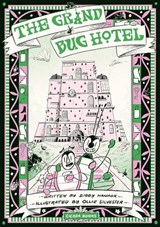 The Grand Bug Hotel - Ziggy Hanaor - 9781800660687