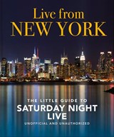 Live from New York: The Little Guide to Saturday Night Live - OH - 9781800692008
