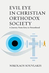Evil Eye in Christian Orthodox Society - Nikolaos Souvlakis - 9781800731189