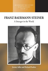 Franz Baermann Steiner - ADLER,  Jeremy ; Fardon, Richard - 9781800732704