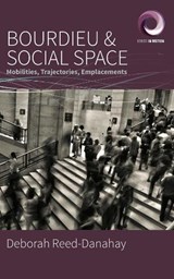Bourdieu and Social Space - Deborah Reed-Danahay - 9781800736412