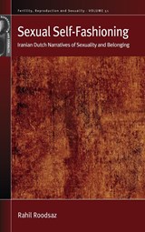 Sexual Self-Fashioning - Rahil Roodsaz - 9781800736832