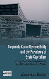 Corporate Social Responsibility and the Paradoxes of State Capitalism - Stale Knudsen - 9781800738737