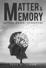 Matter and Memory - David McCormack - 9781800746473