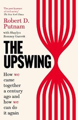 The Upswing - Robert D Putnam ; Shaylyn Romney Garrett - 9781800750371