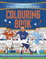 Ultimate Football Heroes Colouring Book - Ultimate Football Heroes - 9781800784017