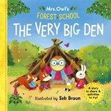 Mrs Owl’s Forest School: The Very Big Den - Ruth Symons - 9781800785755