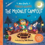 Mrs Owl’s Forest School: The Moonlit Campout - Ruth Symons - 9781800785809