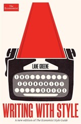 Writing with Style - Lane Greene - 9781800810068
