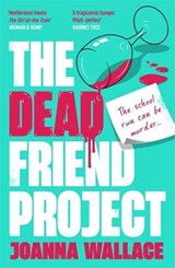 The Dead Friend Project - Joanna Wallace - 9781800811362