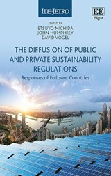 The Diffusion of Public and Private Sustainability Regulations - Etsuyo Michida ; John Humphrey ; David Vogel - 9781800880931