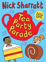 Tea Party Parade - Nick Sharratt - 9781800900011