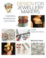Design for Jewellery Makers - Louise Seijen ten Hoorn - 9781800920057