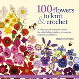 100 Flowers to Knit & Crochet (new edition) - Lesley Stanfield - 9781800920286