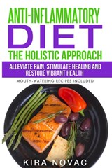 Anti-Inflammatory Diet - Kira Novac - 9781800950252
