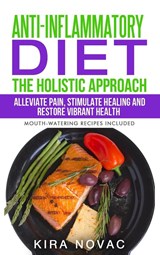 Anti-Inflammatory Diet - Kira Novac - 9781800950269