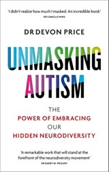 Unmasking Autism - Devon Price - 9781800960572