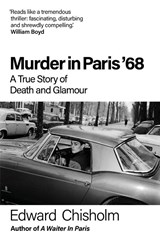 Murder In Paris '68 - Edward Chisholm - 9781800962682