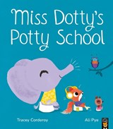 Miss Dotty's Potty School - Tracey Corderoy - 9781801044059