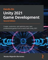Hands-On Unity 2021 Game Development - Nicolas Alejandro Borromeo - 9781801071482