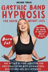 Gastric Band Hypnosis for Rapid Weight Loss - TAYLOR,  Melanie - 9781801098946