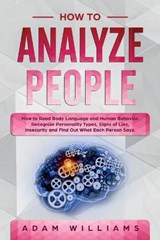 How to Analyze People - WILLIAMS,  Adam - 9781801118071