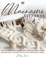 Macrame Patterns - SENRA,  Emily - 9781801119405
