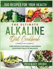 The Ultimate Alkaline Diet Cookbook