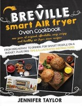 Breville Smart Air Fryer Oven Cookbook - TAYLOR,  Jennifer - 9781801136648