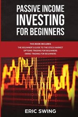 Passive Income Investing for Beginners - SWING,  Eric - 9781801153843