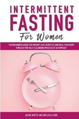 Intermittent Fasting For Women - WHITE,  Jason ; Fung, Melissa - 9781801154260