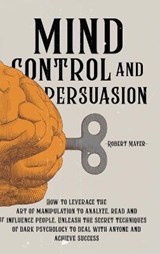 Mind Control and Persuasion - MAYER,  Robert - 9781801157797