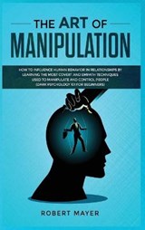 The Art of Manipulation - MAYER,  Robert - 9781801157902
