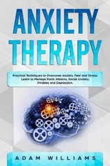 Anxiety Therapy - WILLIAMS,  Adam - 9781801158374